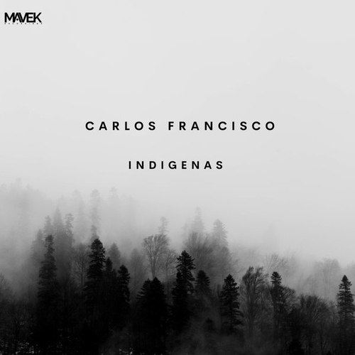 Carlos Francisco - Indigenas [MVK101]